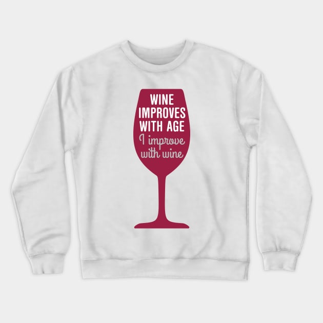 Wine improves with age Crewneck Sweatshirt by oddmatter